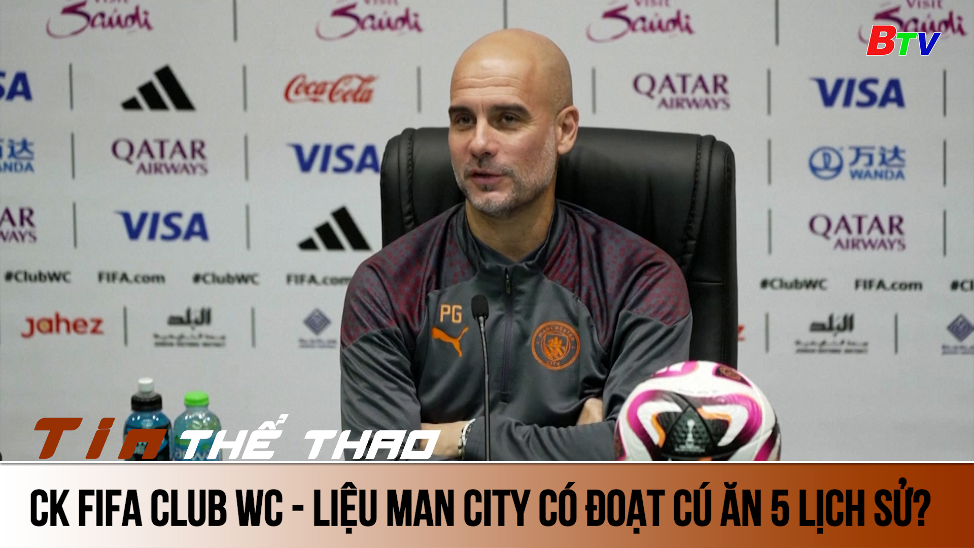 Chung kết FIFA Club World Cup - Liệu Man City có đoạt cú ăn 5 lịch sử? | Tin Thể thao 24h	