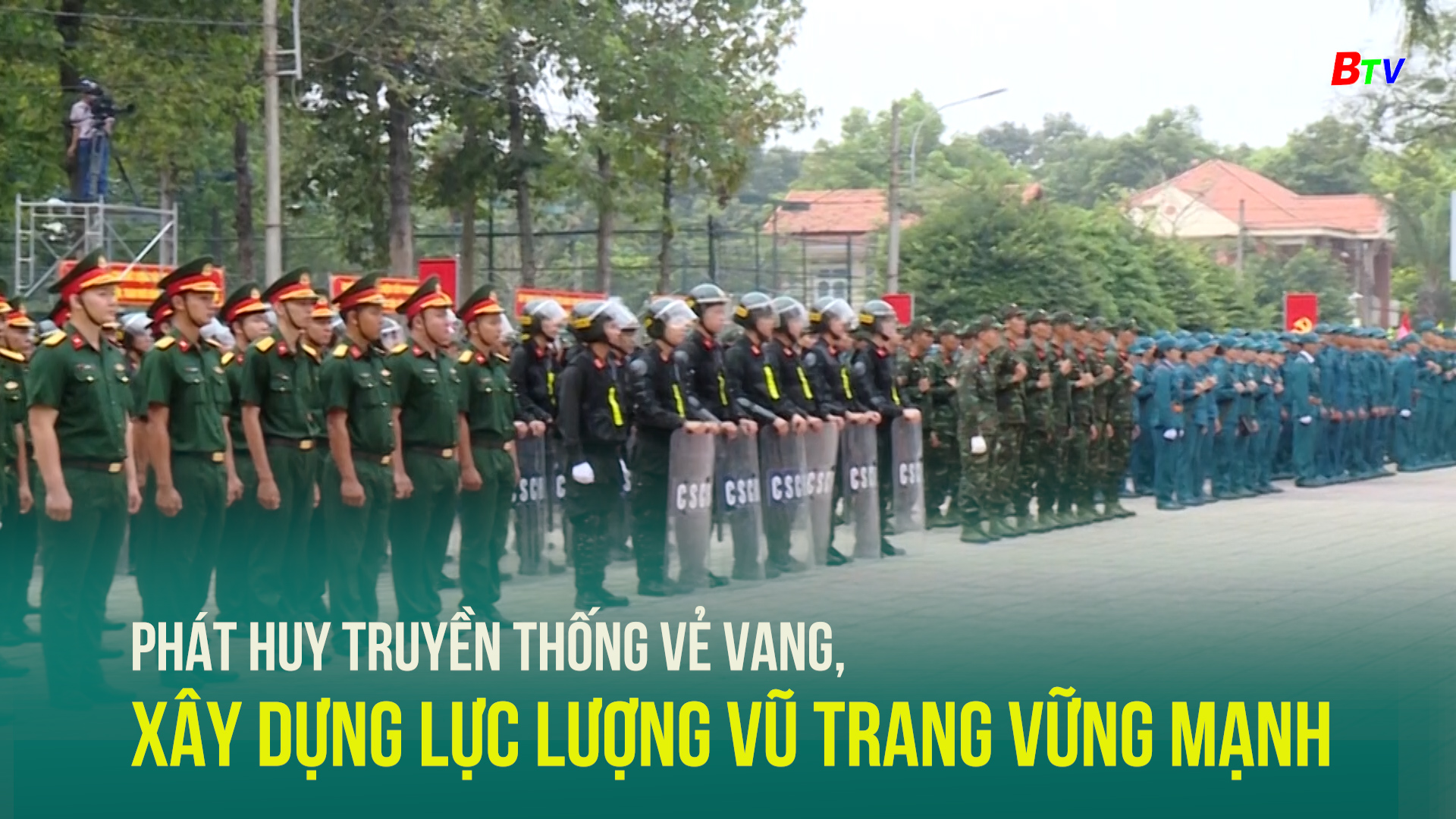 Phát huy truyền thống vẻ vang, xây dựng lực lượng vũ trang vững mạnh