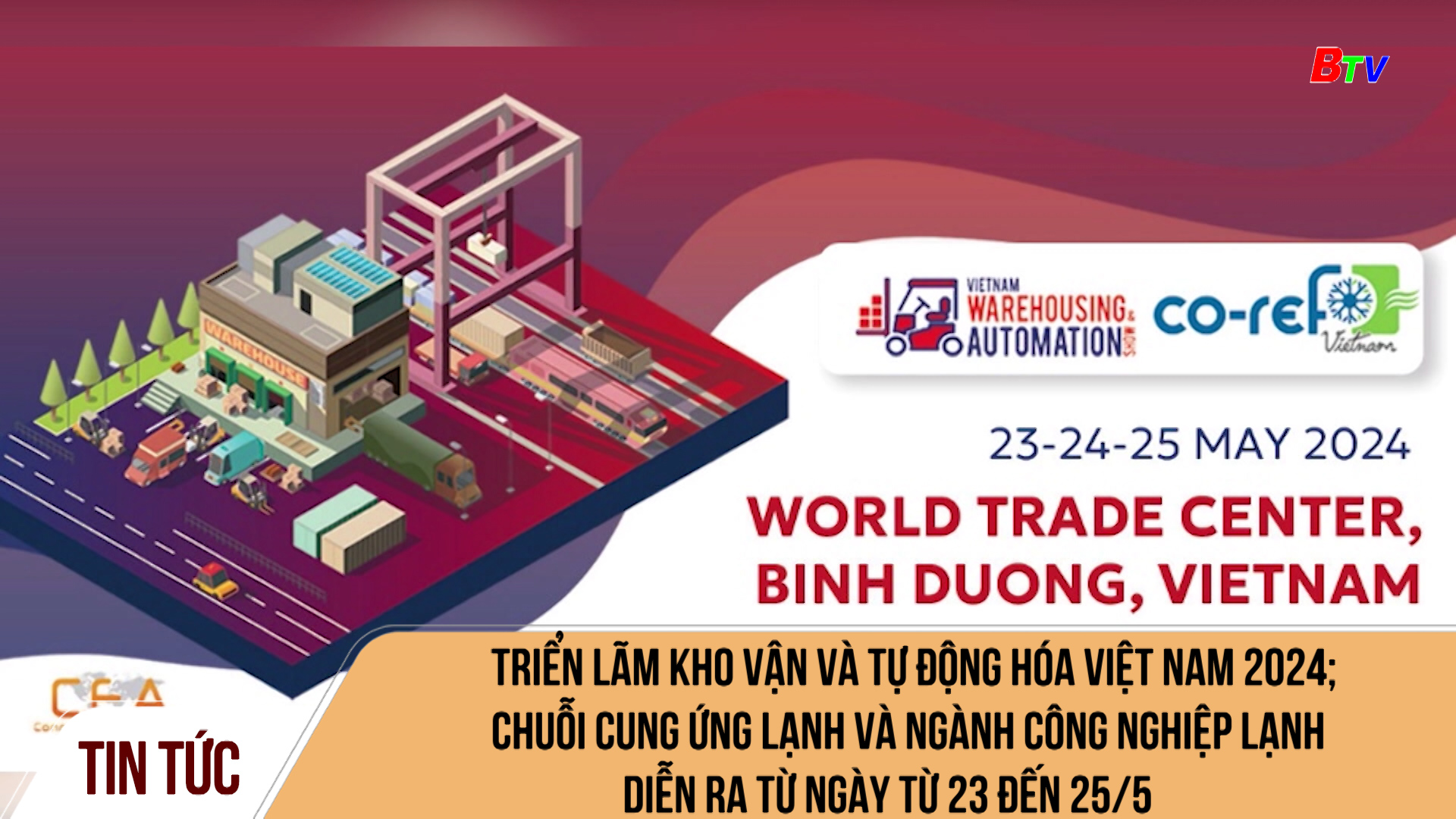 Triển lãm Kho vận và Tự động hóa Việt Nam 2024; Chuỗi cung ứng lạnh và Ngành công nghiệp lạnh diễn ra từ ngày từ 23 đến 25/5	