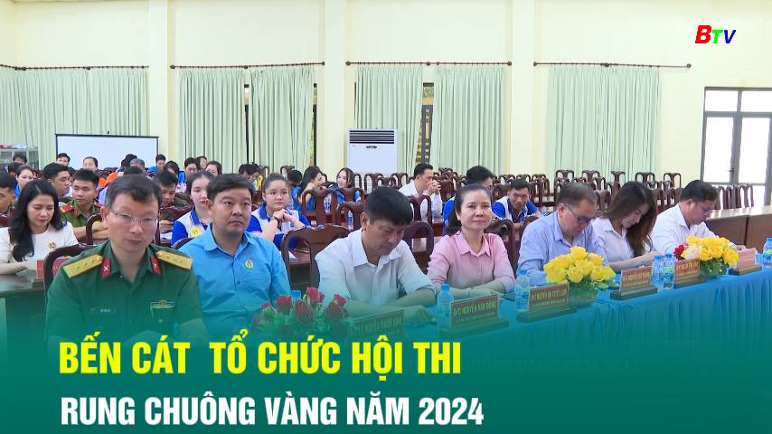 Bến Cát tổ chức hội thi Rung chuông vàng năm 2024 