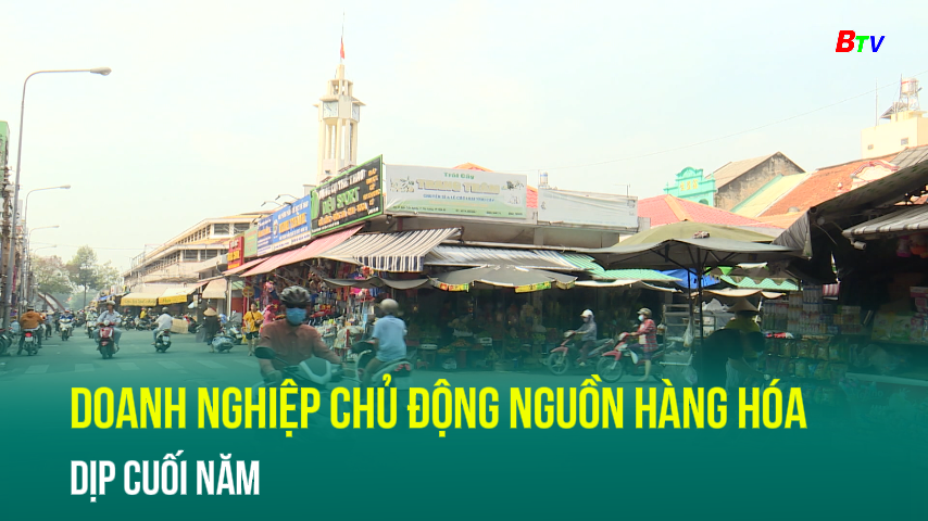 Doanh nghiệp chủ động nguồn hàng hóa dịp cuối năm