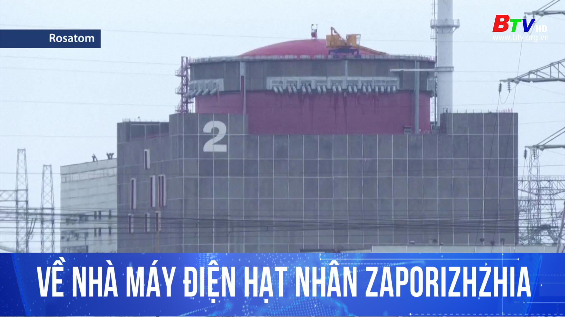 Về nhà máy điện hạt nhân Zaporizhzhia