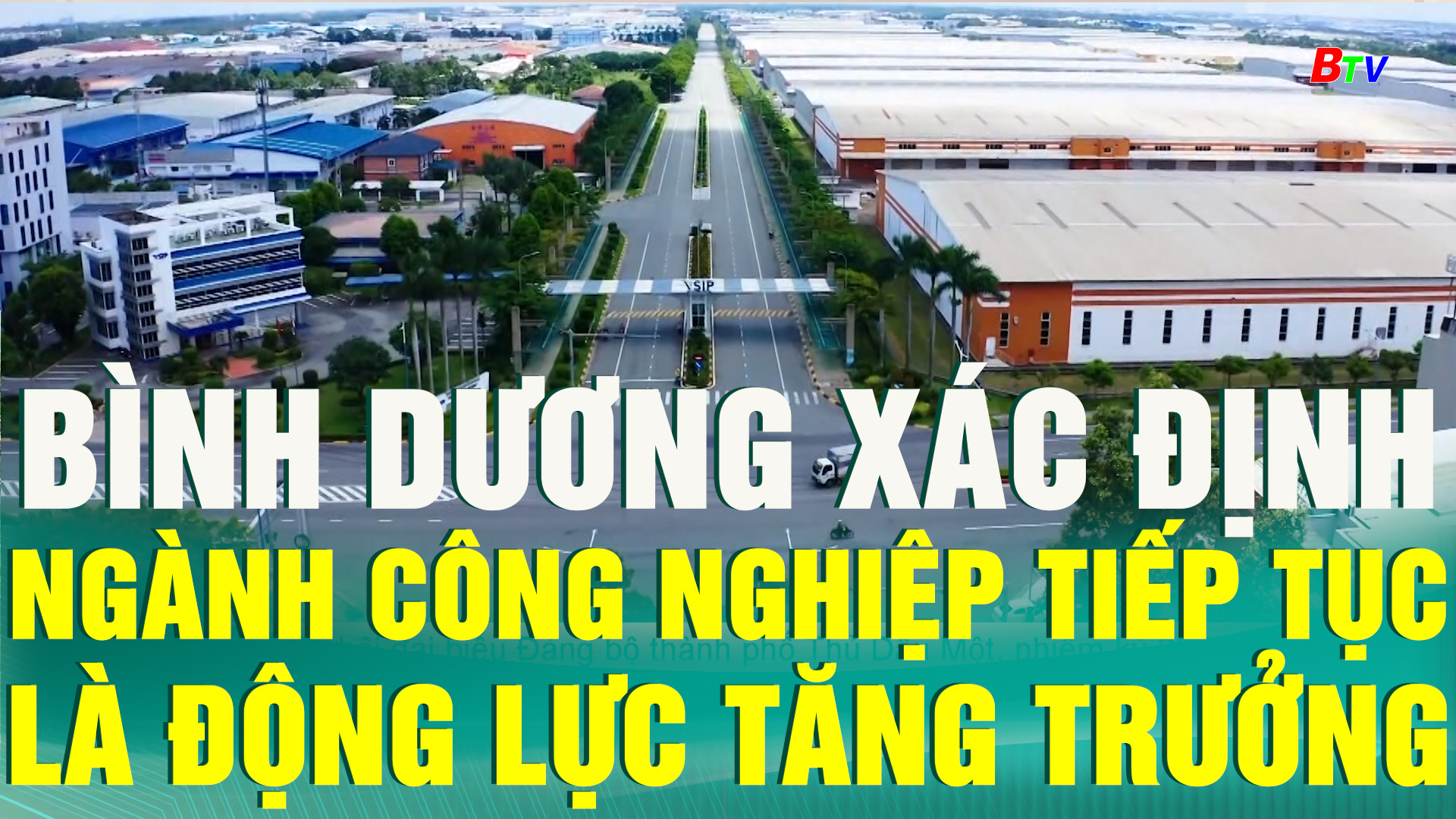 Bình Dương xác định ngành công nghiệp tiếp tục là động lực tăng trưởng