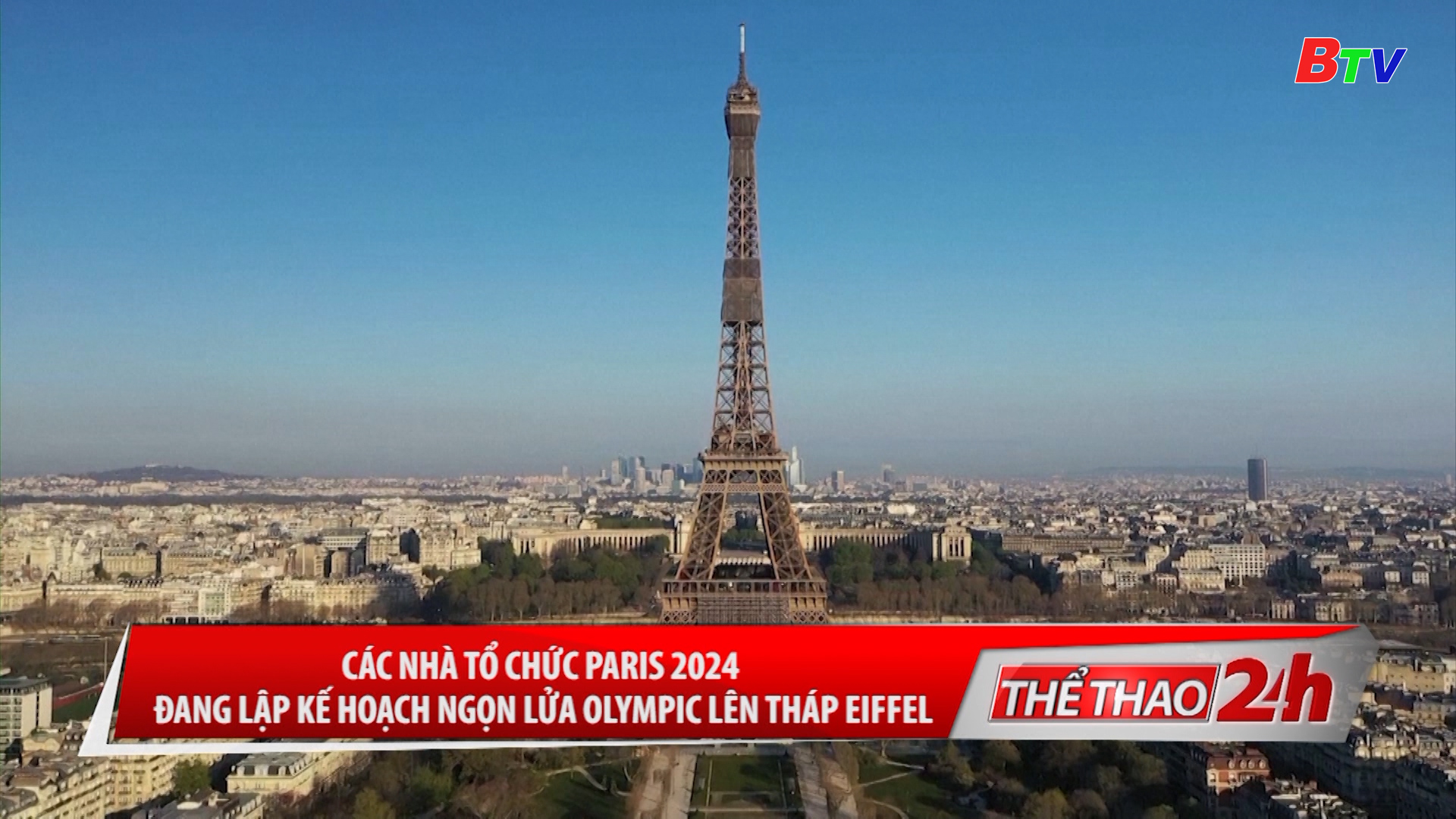 Các nhà tổ chức Paris 2024 đang lập kế hoạch Ngọn lửa Olympic lên tháp Eiffel