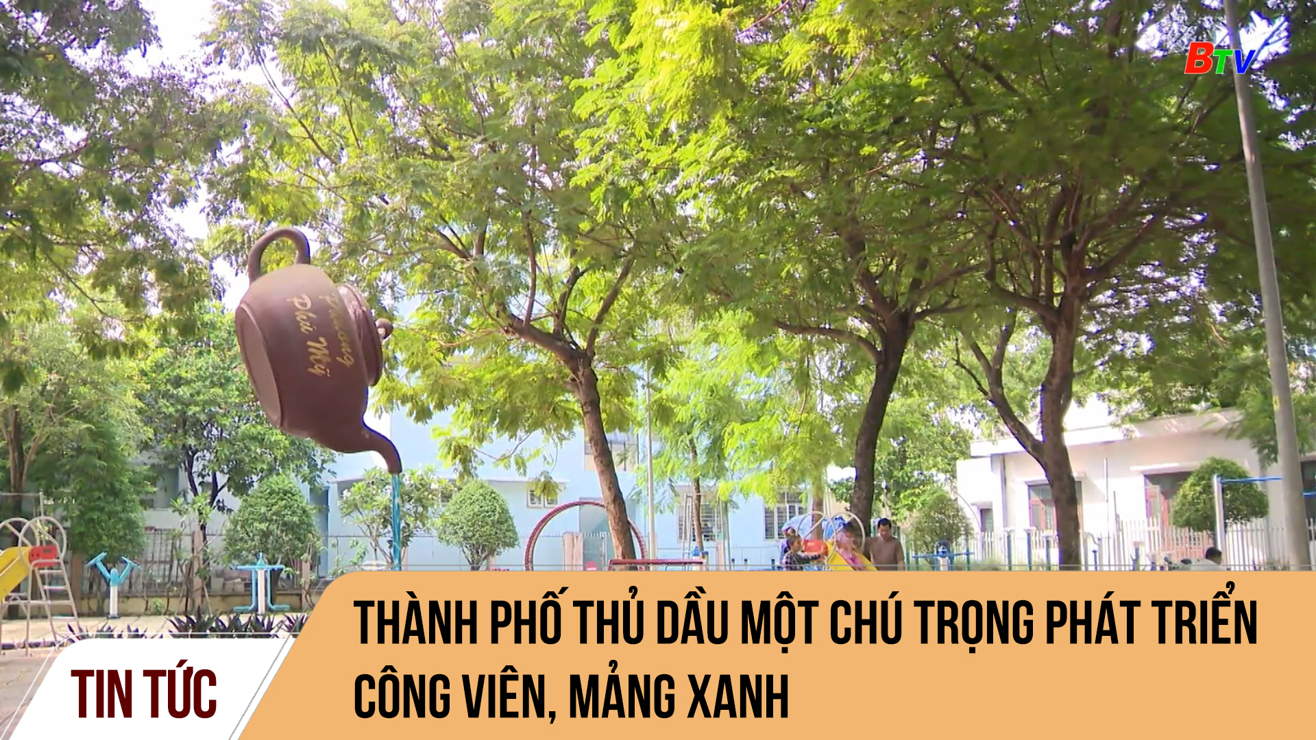 Thành phố Thủ Dầu Một chú trọng phát triển công viên, mảng xanh