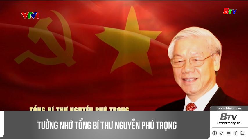 Tưởng nhớ Tổng Bí thư Nguyễn Phú Trọng