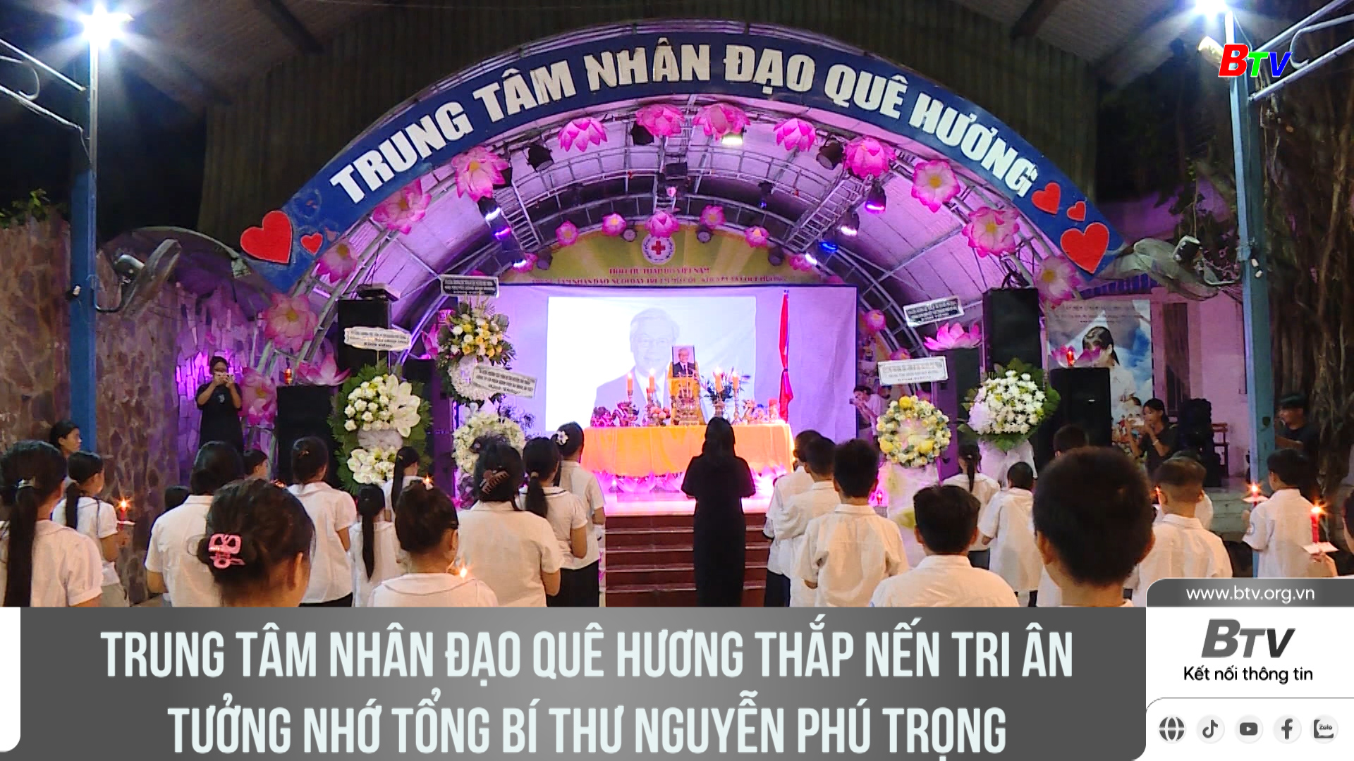 Trung tâm nhân đạo quê hương thắp nến tri ân tưởng nhớ Tổng Bí thư Nguyễn Phú Trọng
