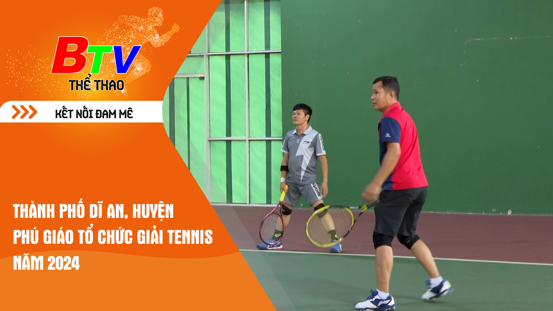 Thành phố Dĩ An, huyện Phú Giáo tổ chức giải tennis năm 2024 | Tin Thể thao 24h