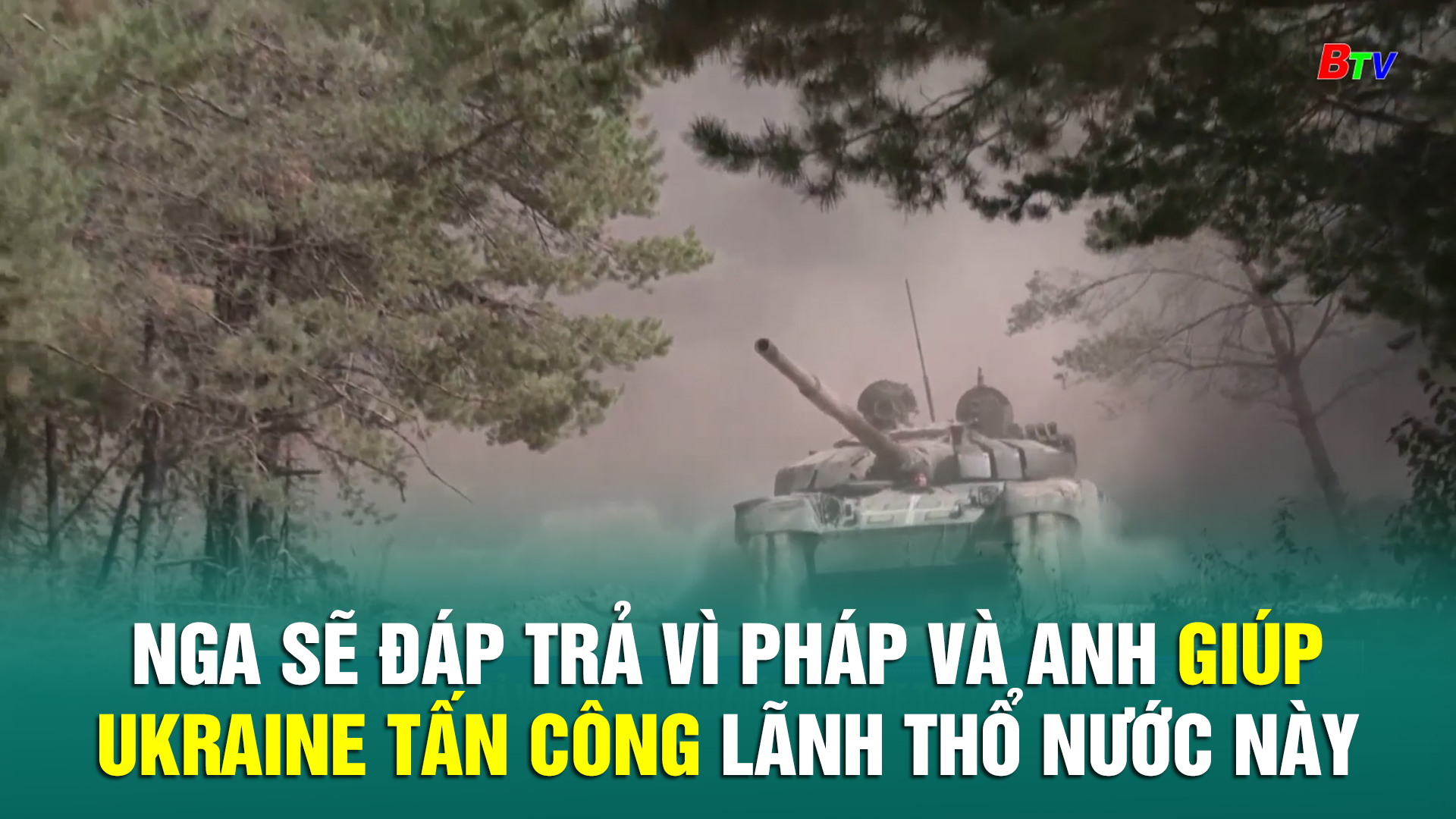 Nga sẽ đáp trả vì Pháp và Anh giúp Ukraine tấn công lãnh thổ nước này