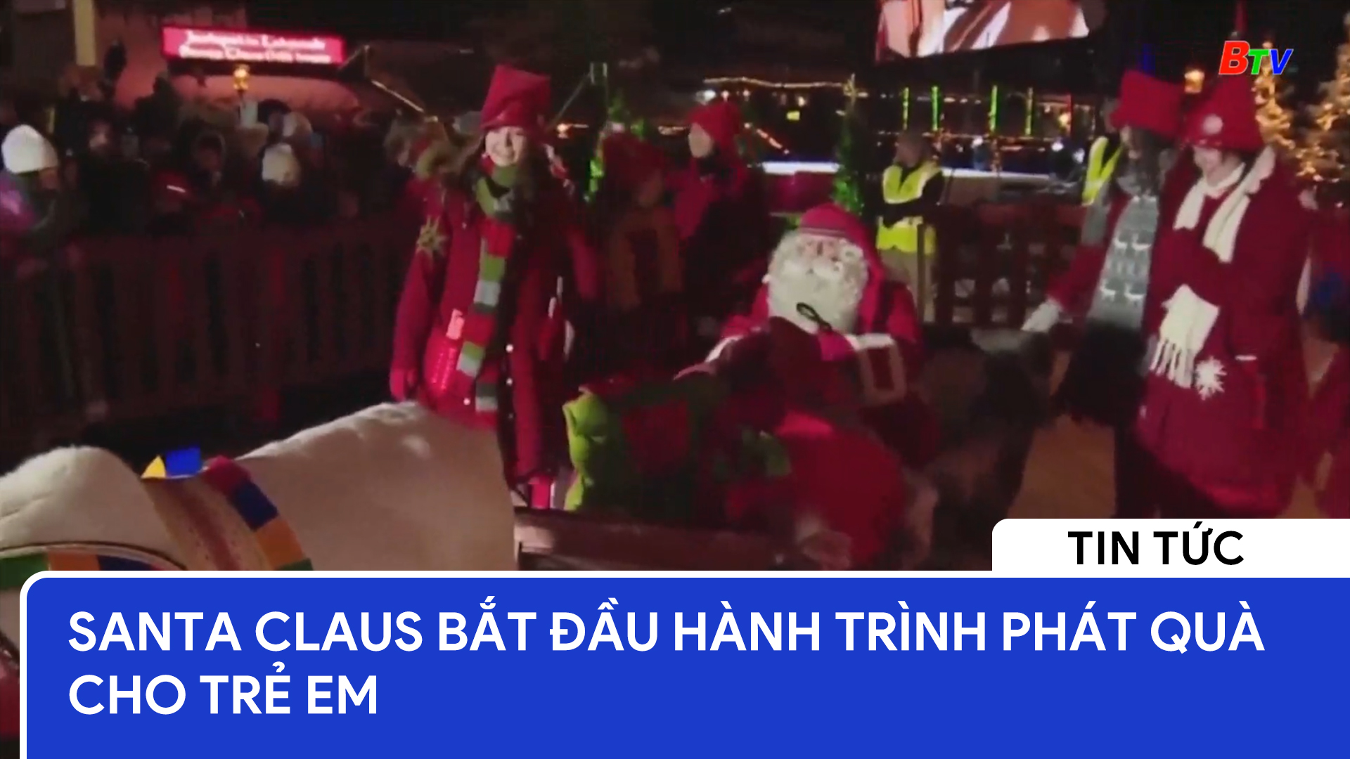 Santa Claus bắt đầu hành trình phát quà cho trẻ em