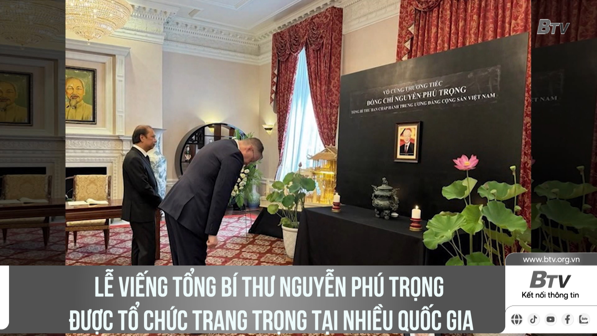 Lễ viếng Tổng Bí thư Nguyễn Phú Trọng được tổ chức trang trọng tại nhiều Quốc gia