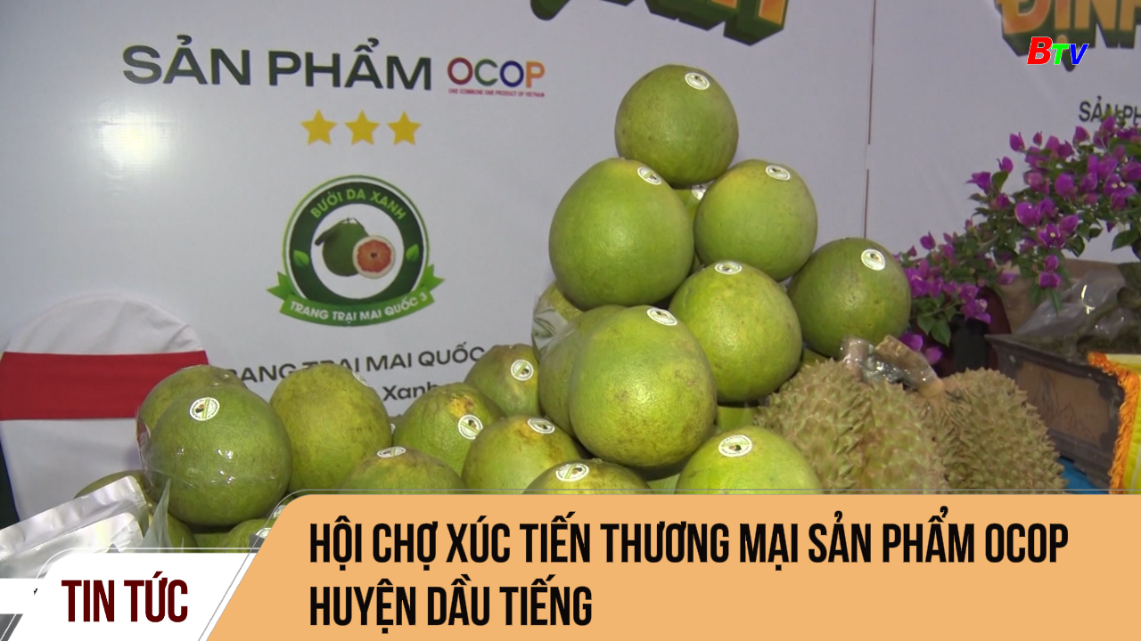 Hội chợ xúc tiến thương mại sản phẩm OCOP huyện Dầu Tiếng