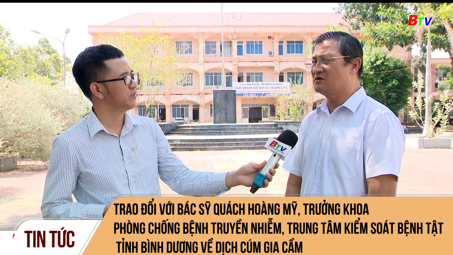 Trao đổi với Bác sỹ Quách Hoàng Mỹ, Trưởng khoa phòng chống bệnh truyền nhiễm, trung tâm kiểm soát bệnh tật tỉnh Bình Dương về dịch cúm gia cầm	