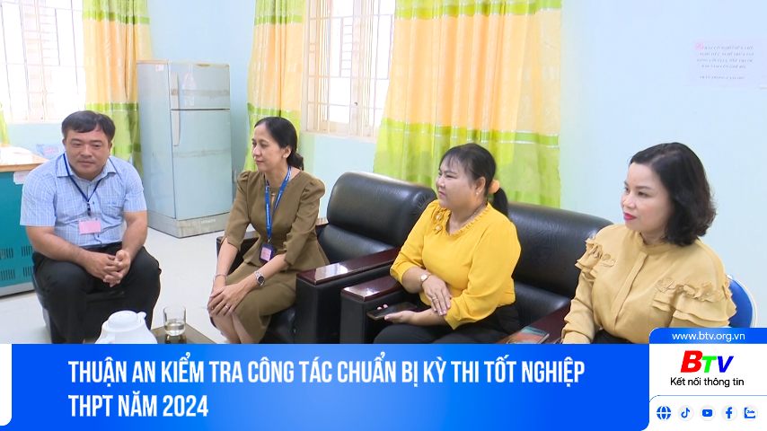 Thuận An kiểm tra công tác chuẩn bị kỳ thi tốt nghiệp THPT năm 2024