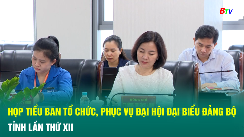 Họp Tiểu ban Tổ chức, phục vụ Đại hội Đại biểu Đảng bộ Tỉnh lần thứ XII