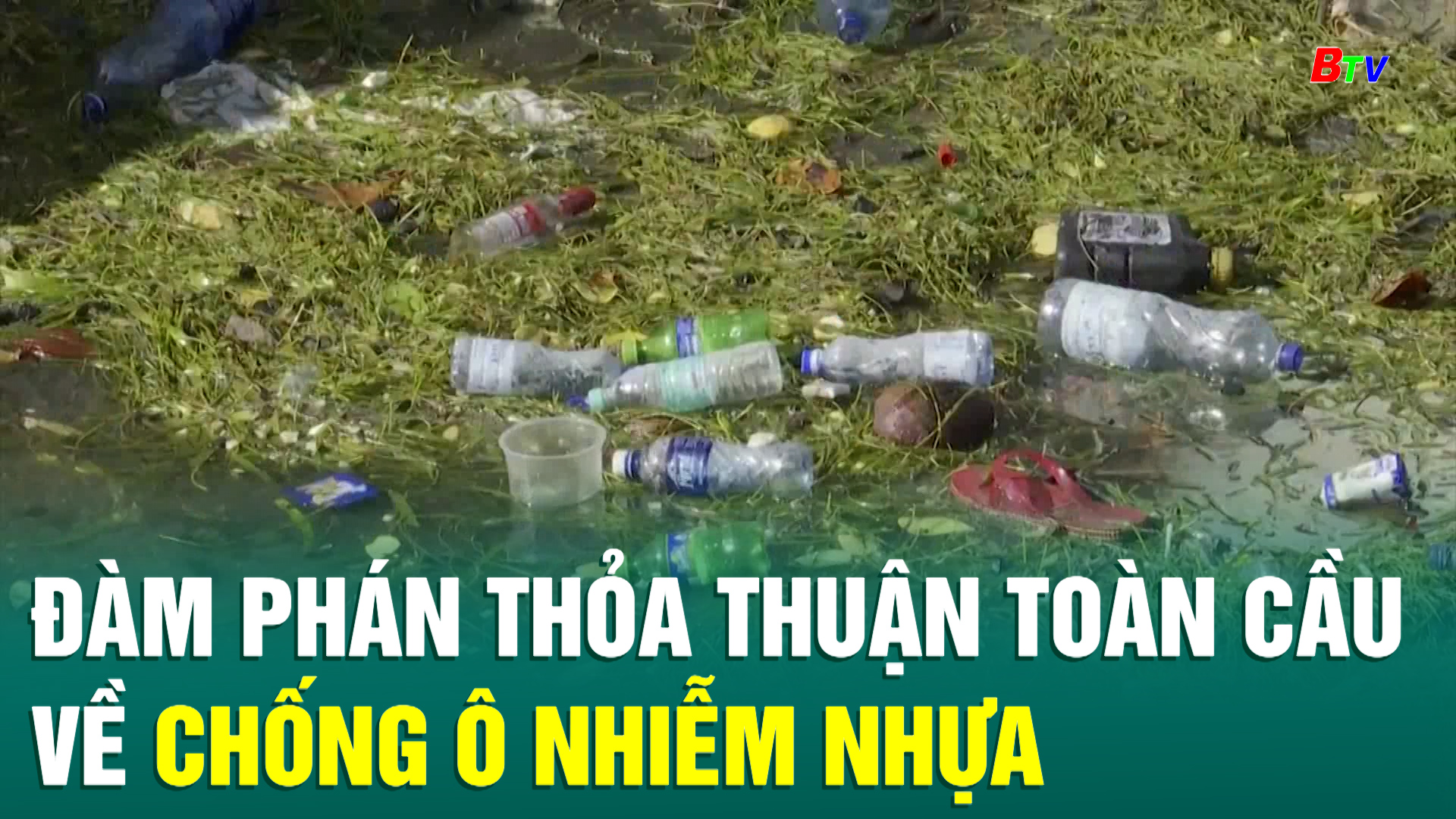 Đàm phán thỏa thuận toàn cầu về chống ô nhiễm nhựa