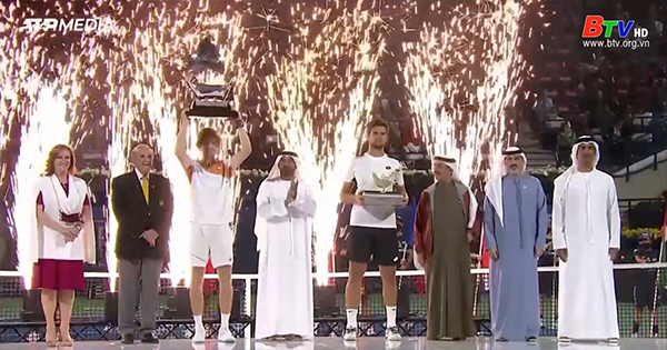 Andrey Rublev vô địch Giải Quần vợt Dubai Championships 2022