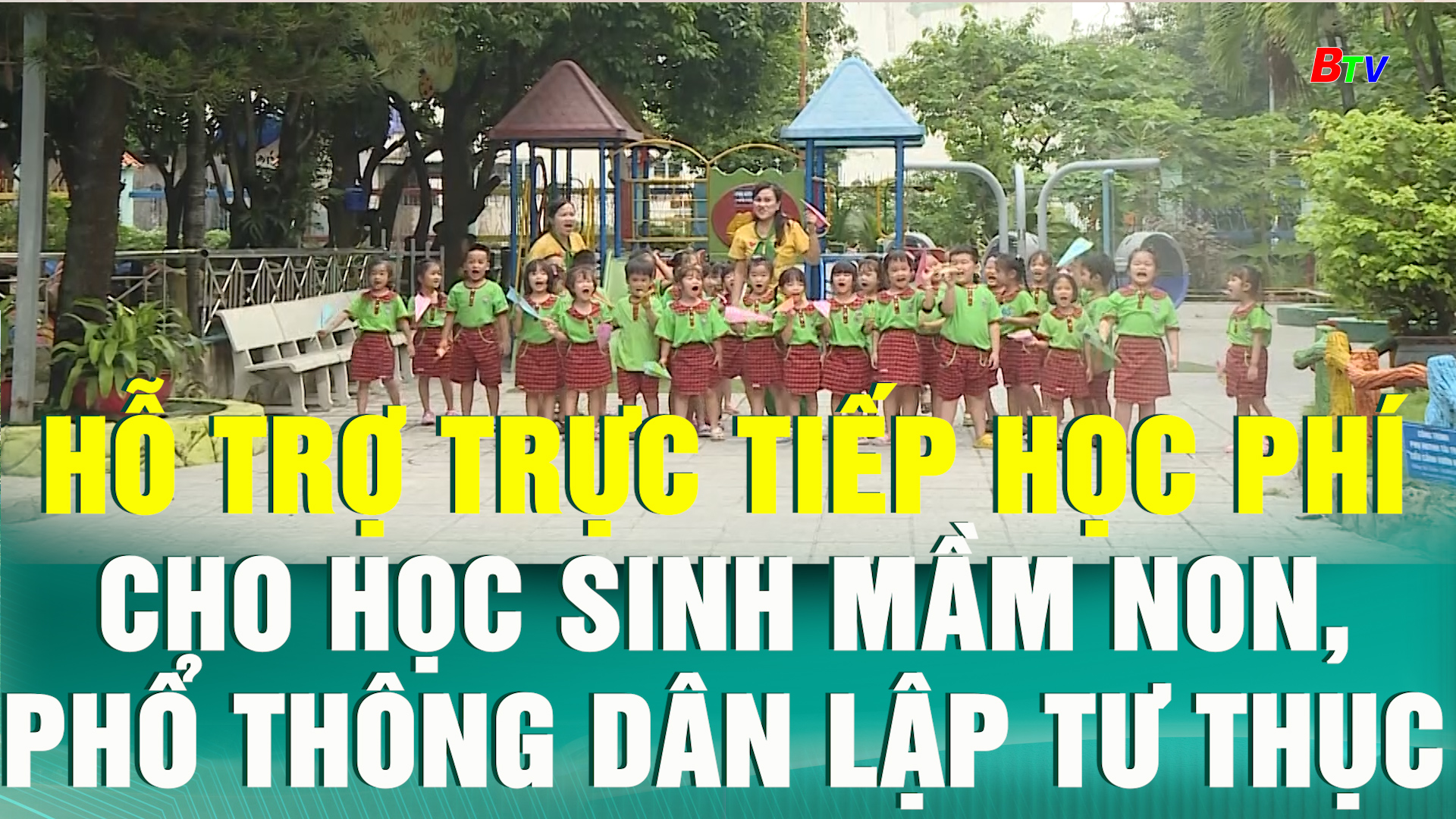 Hỗ trợ trực tiếp học phí cho học sinh mầm non, phổ thông dân lập tư thục