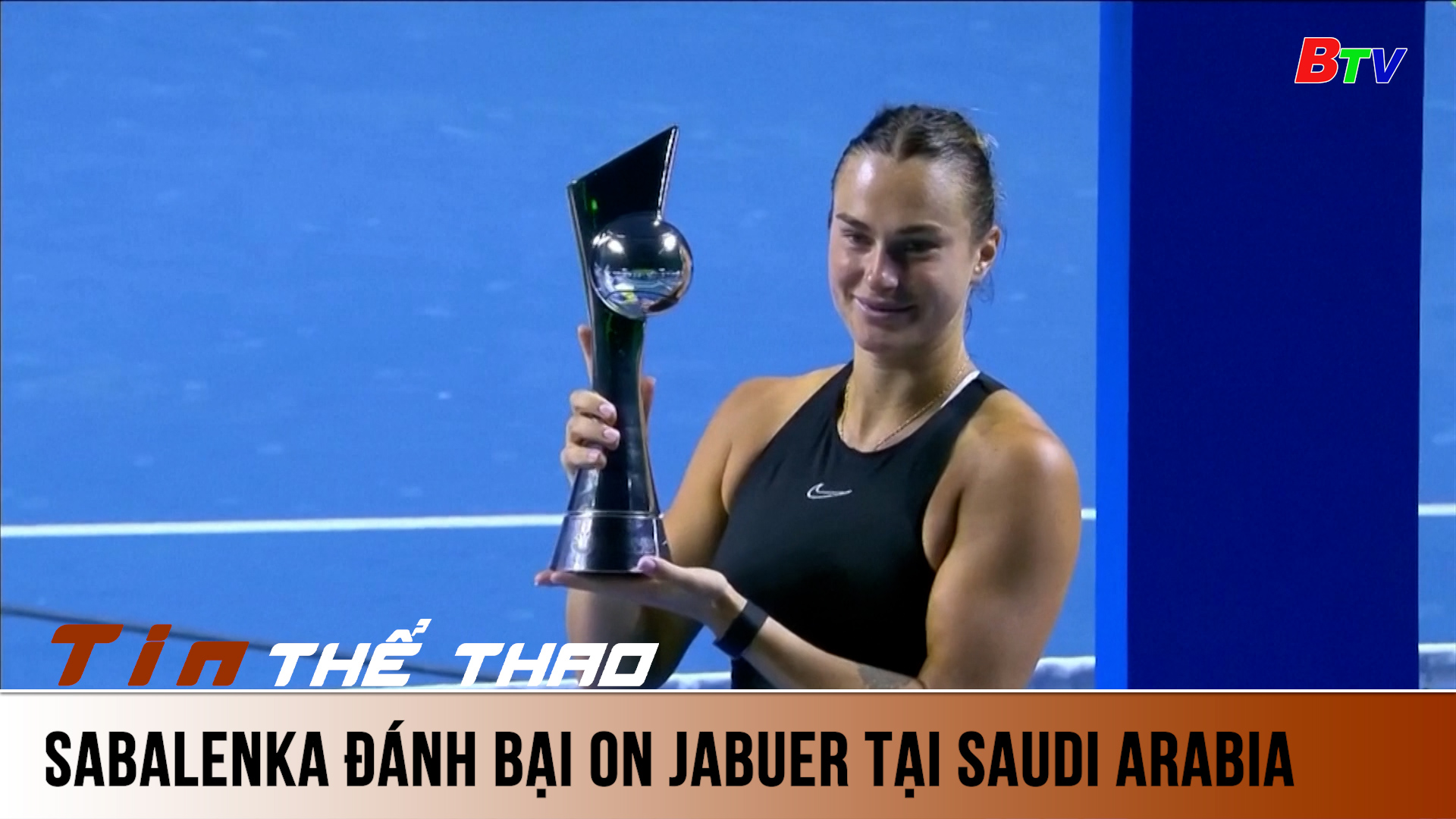 Aryna Sabalenka đánh bại On Jabuer tại Saudi Arabia | Tin Thể thao 24h	