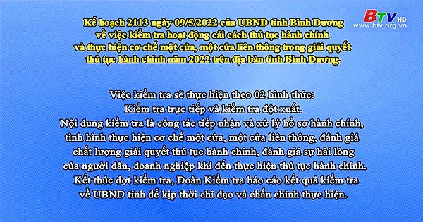 	Tìm hiểu về kế hoạch 2113 ngày 9/5/2022 của UBND tỉnh Bình Dương về việc kiểm tra hoạt động cải cách hành chính và thực hiện cơ chế một cửa, một của liên thông trong giải quyết thủ tục hành chính trên địa bàn tỉnh