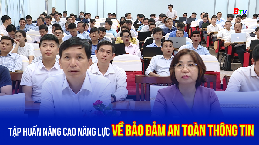 Tập huấn nâng cao năng lực về bảo đảm an toàn thông tin