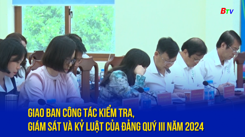 Giao ban công tác Kiểm tra, giám sát và kỷ luật của Đảng quý III năm 2024