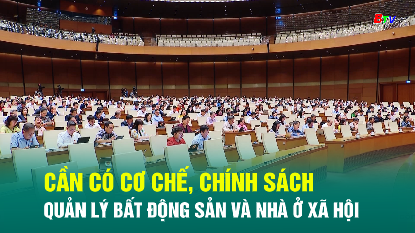 Cần có cơ chế, chính sách quản lý bất động sản và nhà ở xã hội