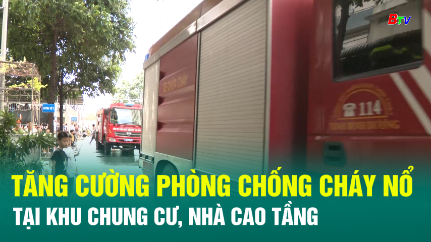 Tăng cường phòng chống cháy nổ tại khu chung cư, nhà cao tầng