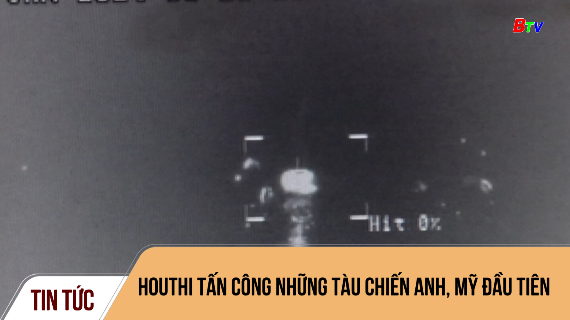 Houthi tấn công những tàu chiến Anh, Mỹ đầu tiên	