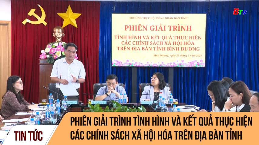 Phiên giải trình tình hình và kết quả thực hiện các chính sách xã hội hóa trên địa bàn tỉnh