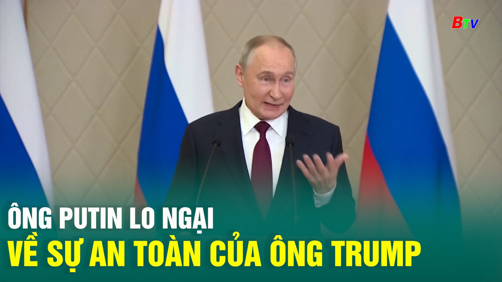 Ông Putin lo ngại về sự an toàn của ông Trump