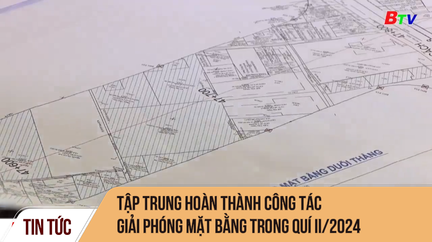 Tập trung hoàn thành công tác giải phóng mặt bằng trong Quí II/2024