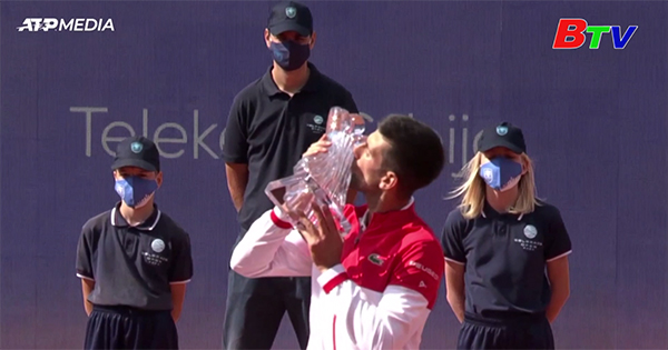 Novak Djokovic đăng quang Giải quần vợt Belgrade Open 2021