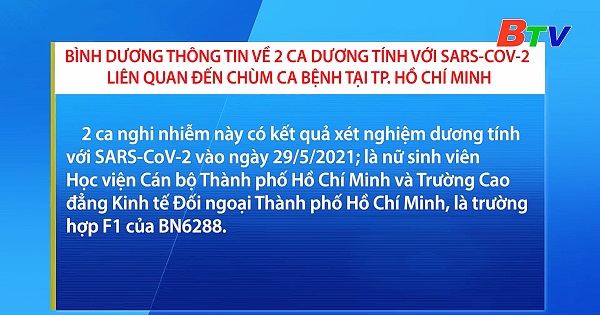 	Bình Dương thông tin về 2 ca dương tính với SAR-COV-2 liên quan đến chùm ca bệnh tại Tp.HCM