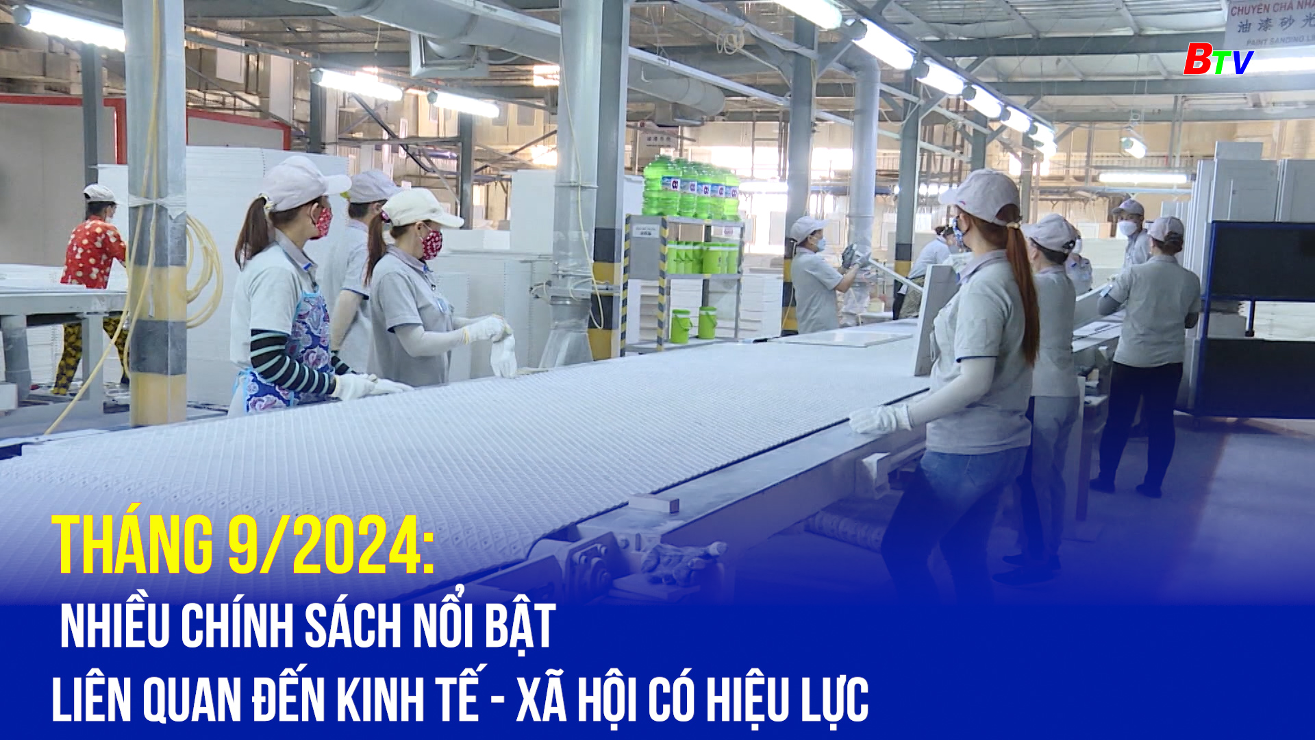 	Tháng 9/2024: Nhiều chính sách nổi bật liên quan đến kinh tế - xã hội có hiệu lực