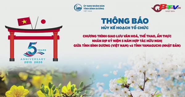 Thông báo hủy kế hoạch tổ chức chương trình Giao lưu văn hóa giữa tỉnh Bình Dương (VN) và tỉnh Yamaguchi (JPN)