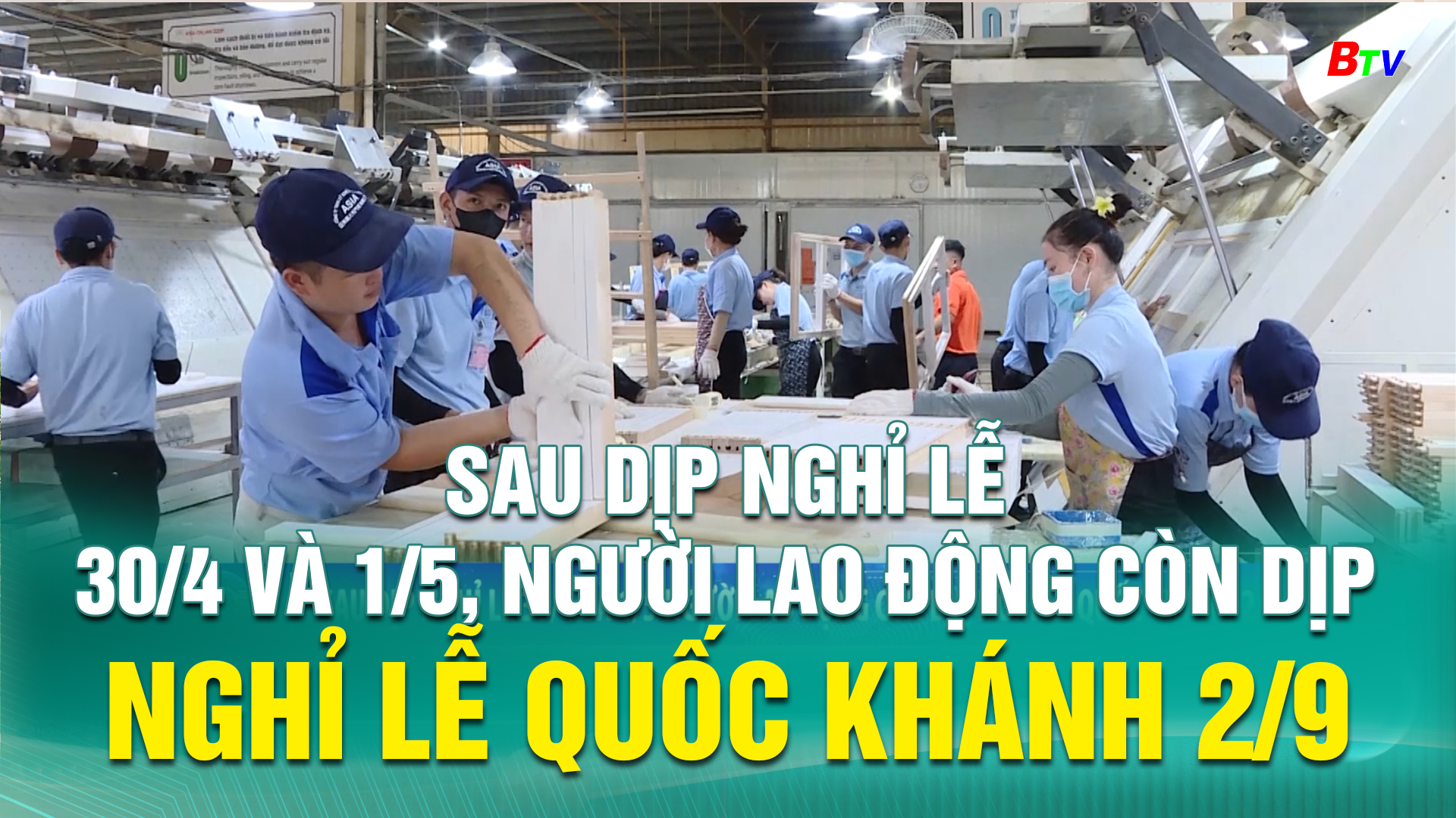 Sau dịp nghỉ lễ 30/4 và 1/5, người lao động còn dịp nghỉ lễ Quốc khánh 2/9