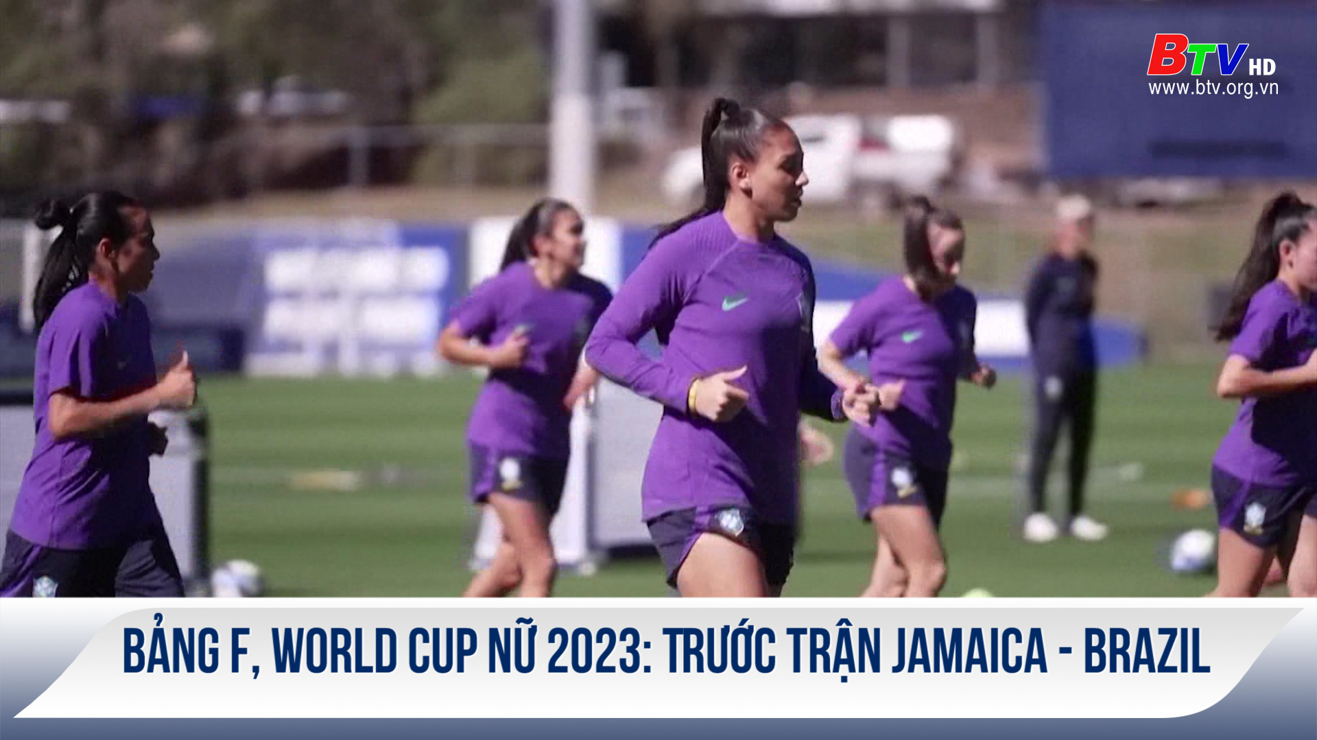 Bảng F, World Cup nữ 2023: Trước trận Jamaica - Brazil