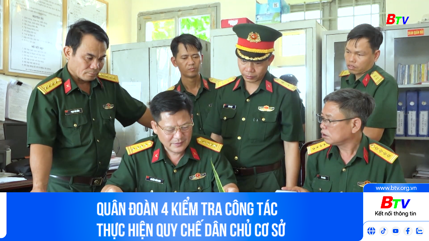 Quân đoàn 4 kiểm tra công tác thực hiện Quy chế Dân chủ cơ sở