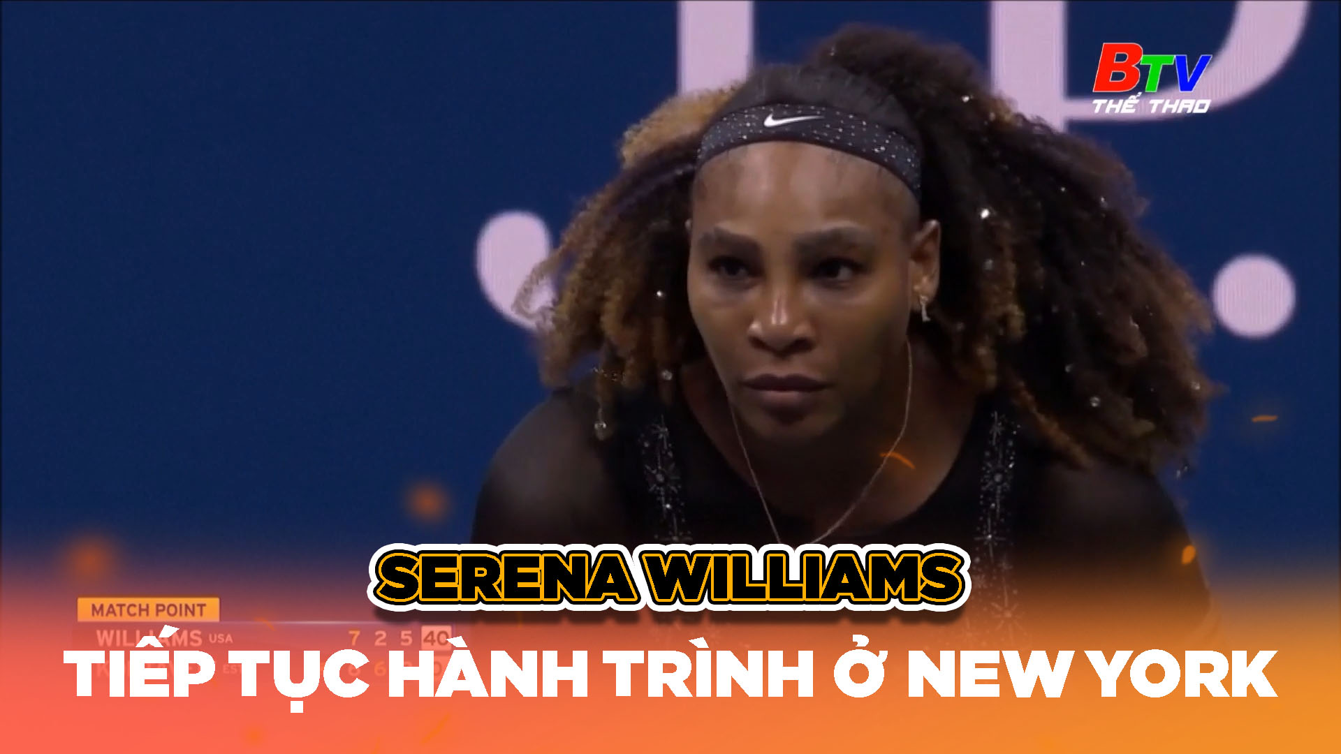 Serena Williams tiếp tục hành trình ở New York