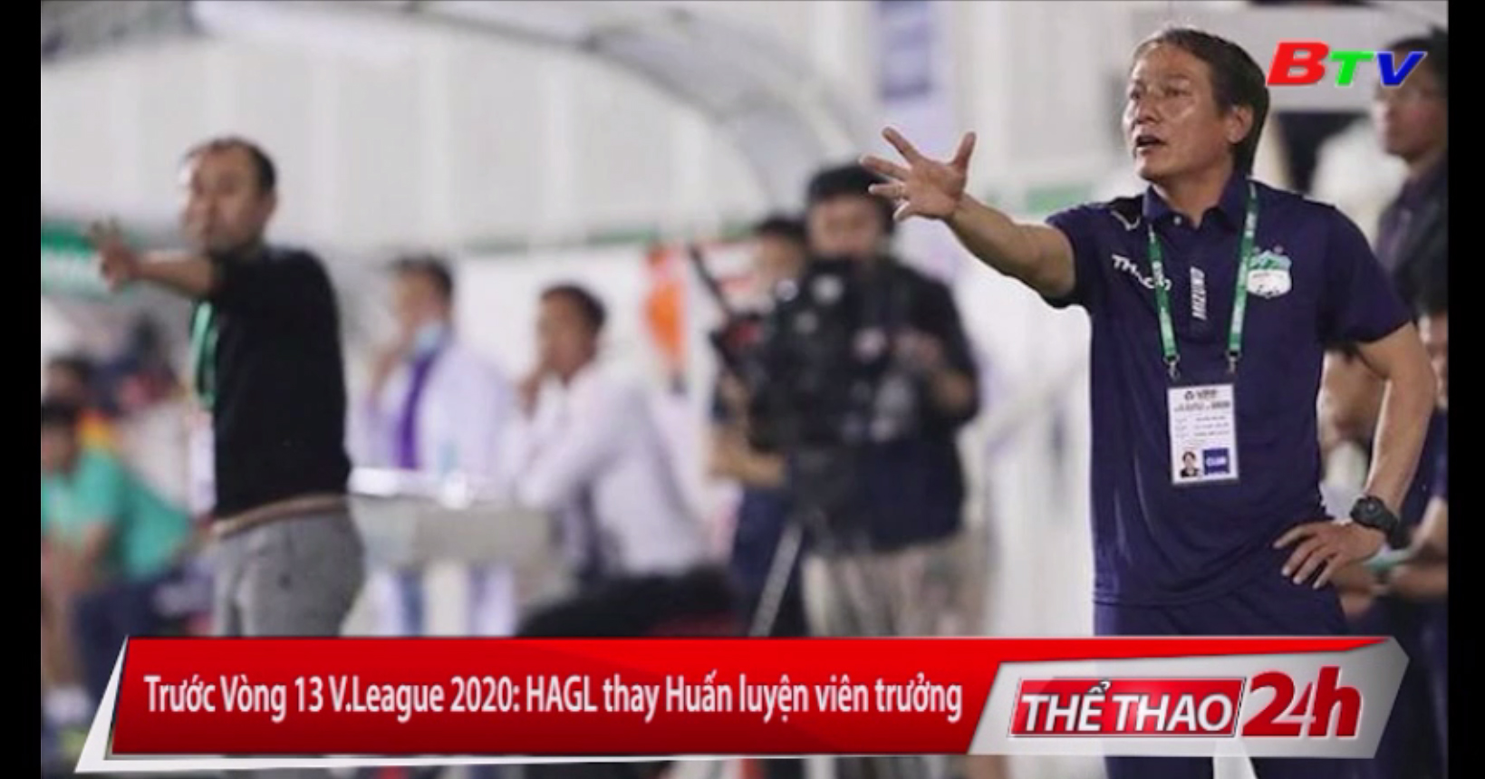 Trước Vòng 13 V-League 2020 – Hoàng Anh Gia Lai thay Huấn luyện viên trưởng