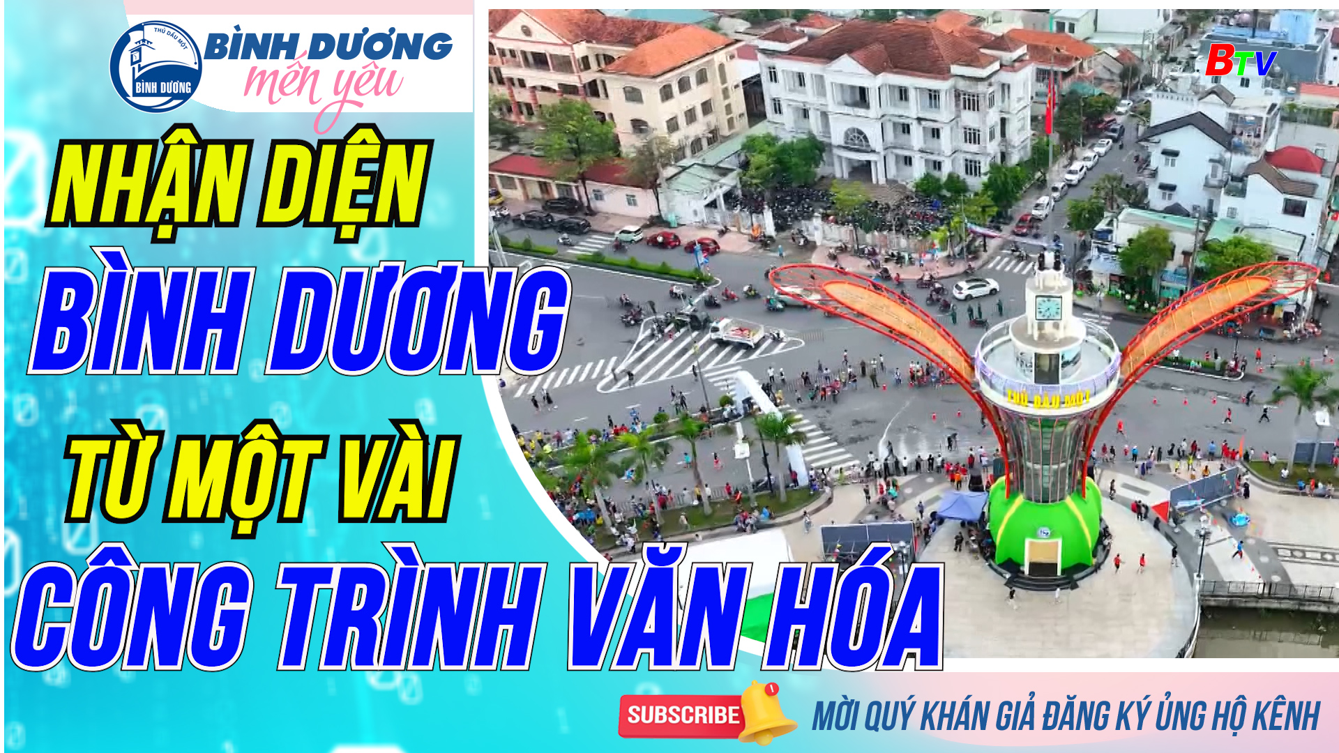 Nhận diện Bình Dương từ một vài công trình văn hóa