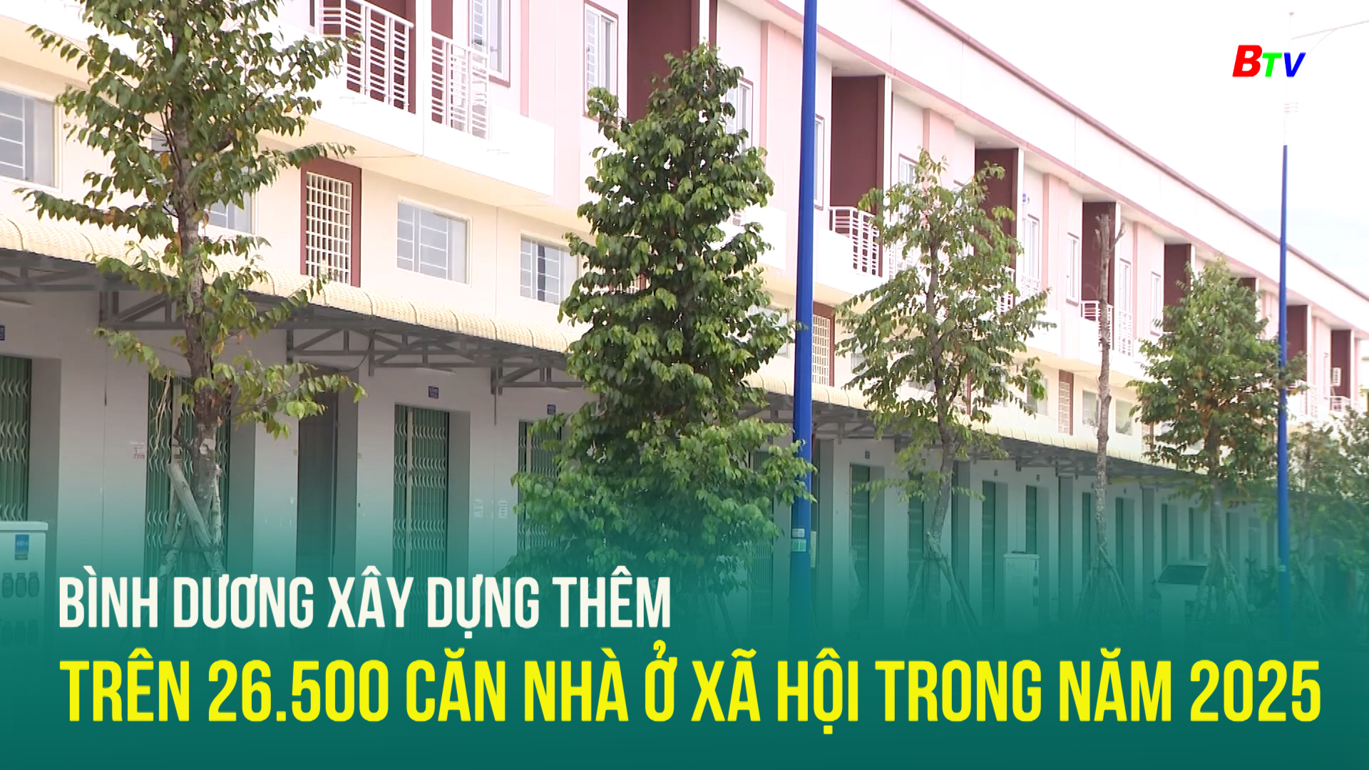 Bình Dương xây dựng thêm trên 26.500 căn nhà ở xã hội trong năm 2025