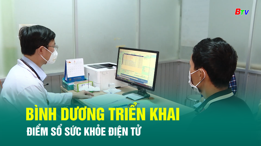 Bình Dương triển khai thí điểm sổ sức khỏe điện tử