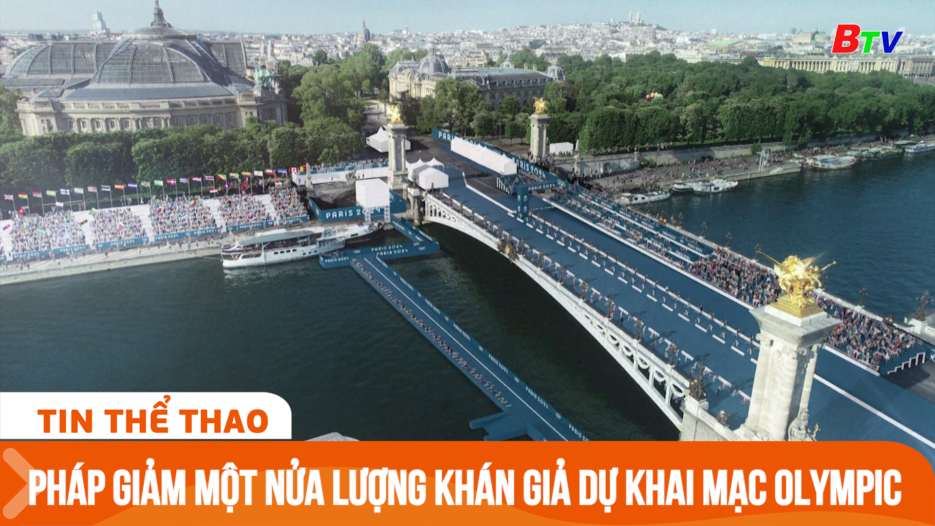 Pháp giảm một nửa lượng khán giả dự khai mạc Olympic Paris 2024 | Tin Thể thao 24h