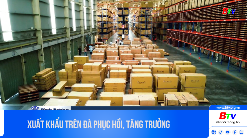 Xuất khẩu trên đà phục hồi, tăng trưởng