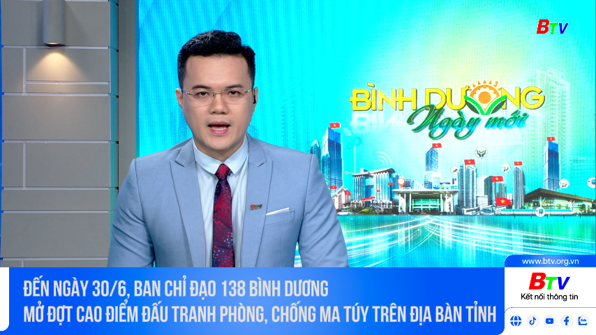 Đến ngày 30/6, ban chỉ đạo 138 Bình Dương mở đợt cao điểm đấu tranh phòng, chống ma túy trên địa bàn Tỉnh