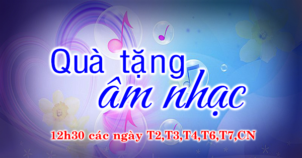 Quà tặng âm nhạc (Ngày 02/8/2021)