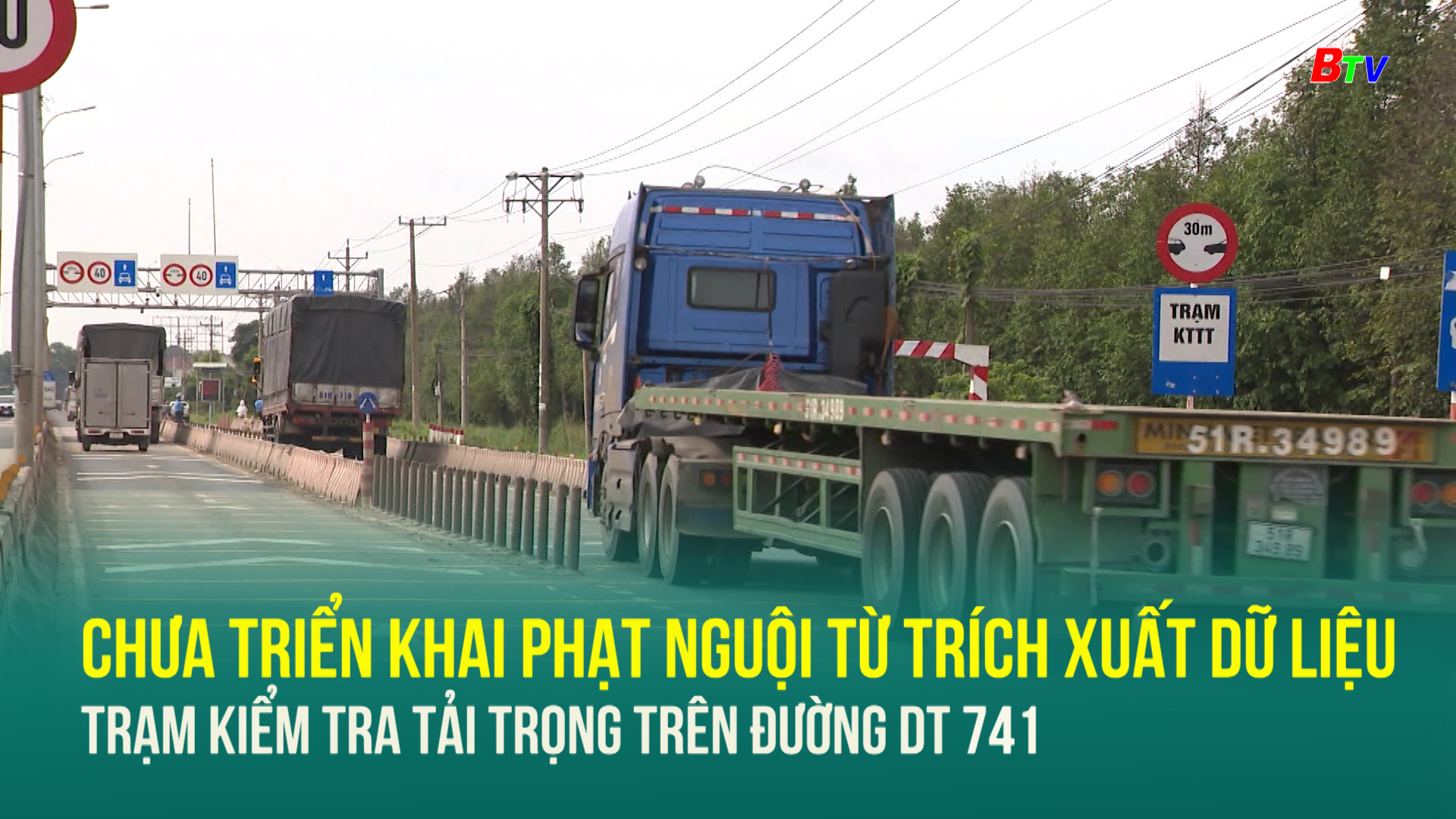 Chưa triển khai phạt nguội từ trích xuất dữ liệu trạm kiểm tra tải trọng trên đường DT 741