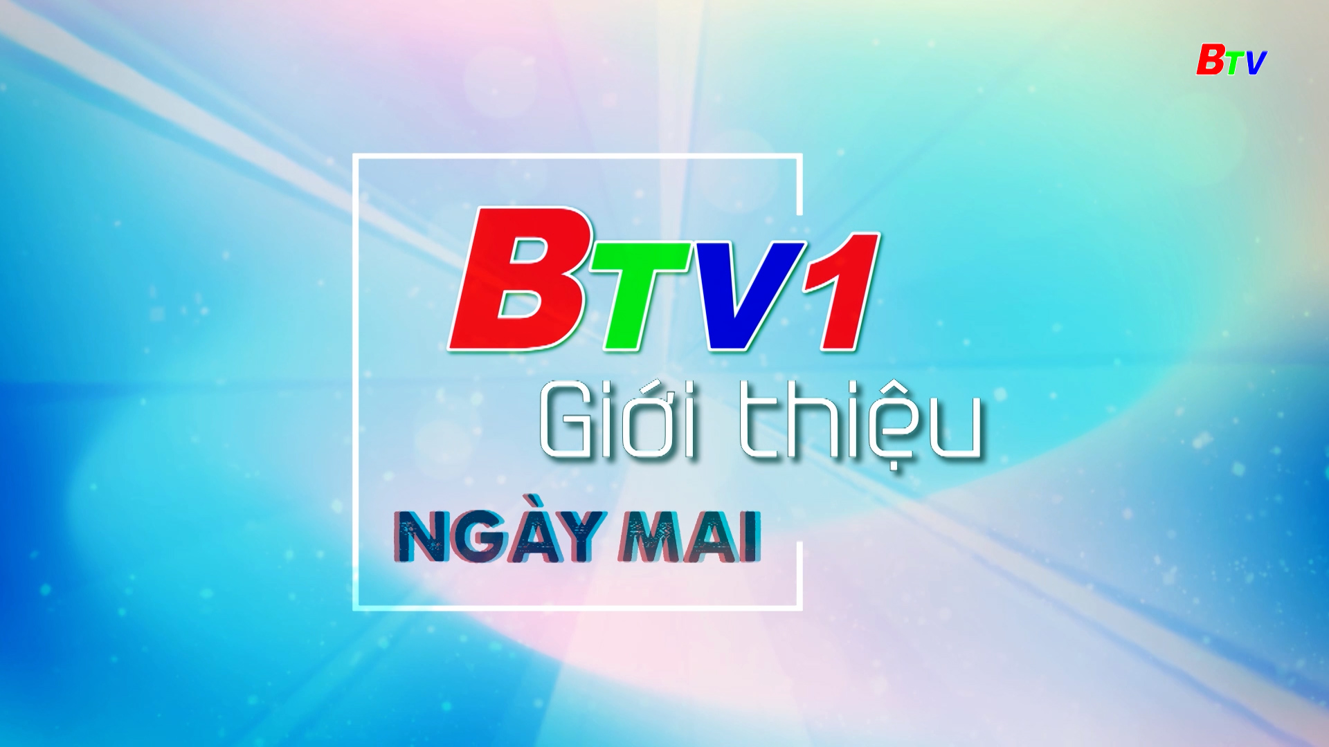 Giới thiệu chương trình ngày mai phát tối 01/01/2025